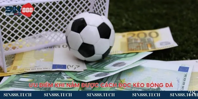 Ưu điểm khi nắm được cách đọc kèo bóng đá Ưu điểm khi nắm được cách đọc kèo bóng đá