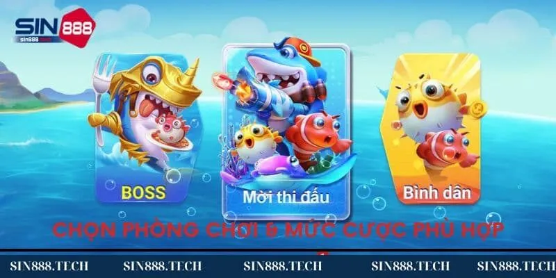 Chọn phòng chơi & mức cược phù hợp Chọn phòng chơi & mức cược phù hợp