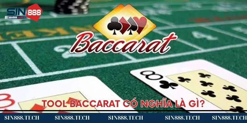 Tìm hiểu định nghĩa tool baccarat là gì? Tìm hiểu định nghĩa tool baccarat là gì?