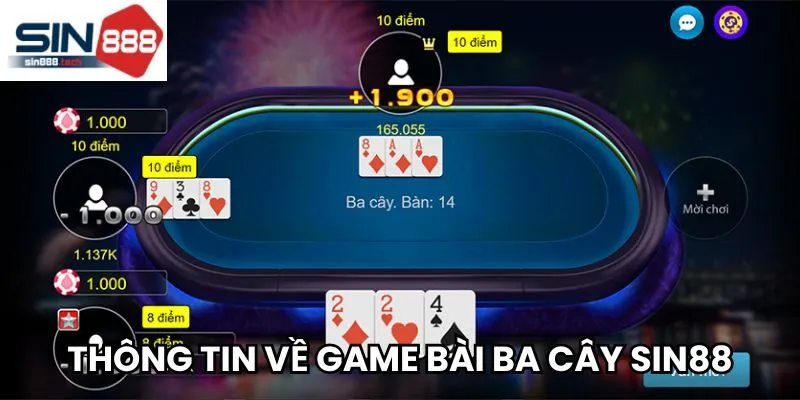 Thông tin về game bài Ba Cây Sin88